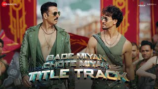 Bade Miyan Chote Miyan - Title Track | Akshay Kumar , Tiger Shroff | Vishal Mishra,Anirudh,Irshad K screenshot 5