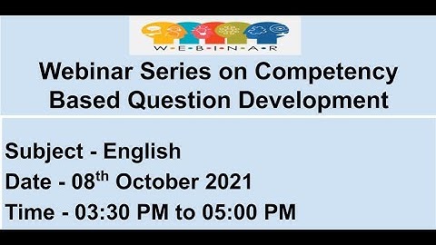 Webinar Series on Competency Based Question Development - English