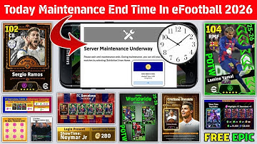 Maintenance End Time Today In eFootball 2026 Mobile | Pes Server Maintenance | Maintenance End Time