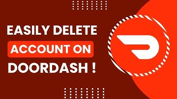 How To Delete Doordash Account