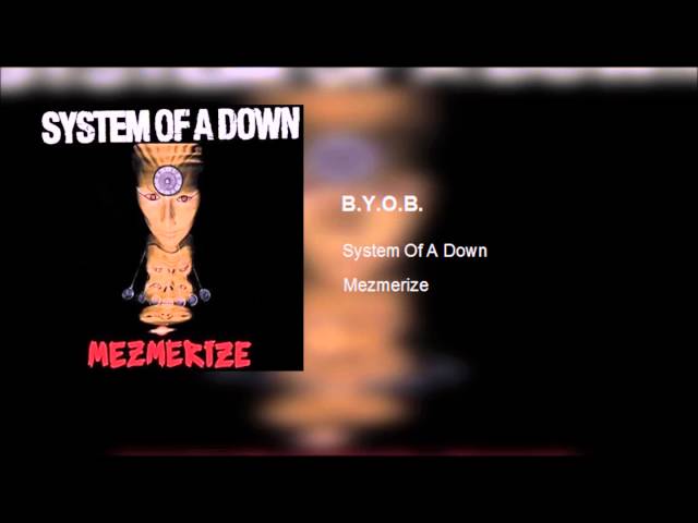 System Of A Down  B.Y.O.B.  (Clean) class=