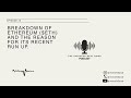 Breakdown of Ethereum ($ETH) &amp; the Reason for its Recent Runup - Episode 19