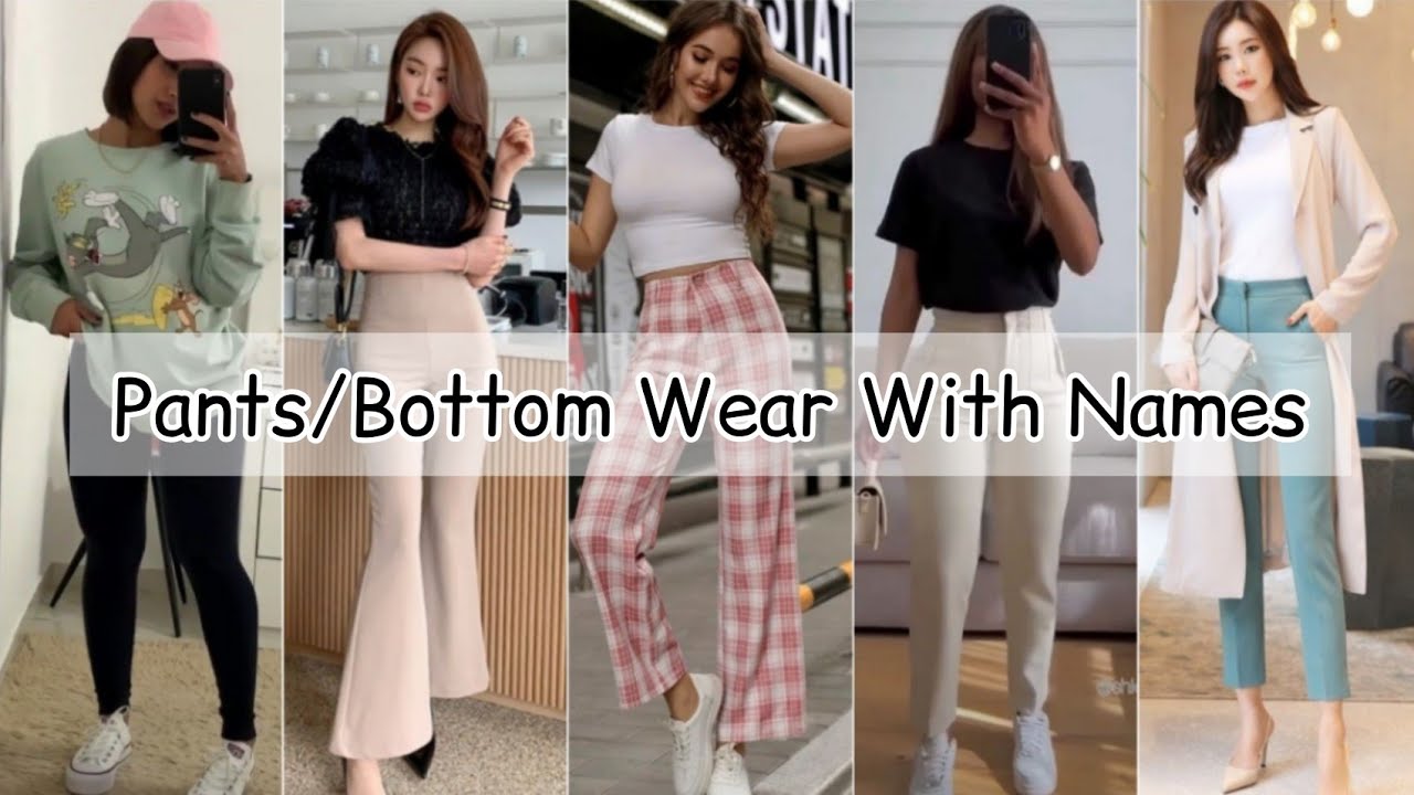 Types of pants for girls with names/Bottom wear with names/High waisted ...