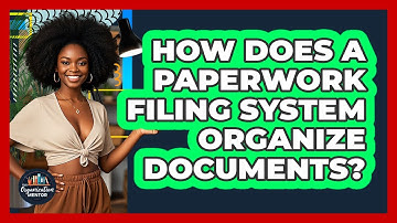 How Does A Paperwork Filing System Organize Documents? - Your Organization Mentor