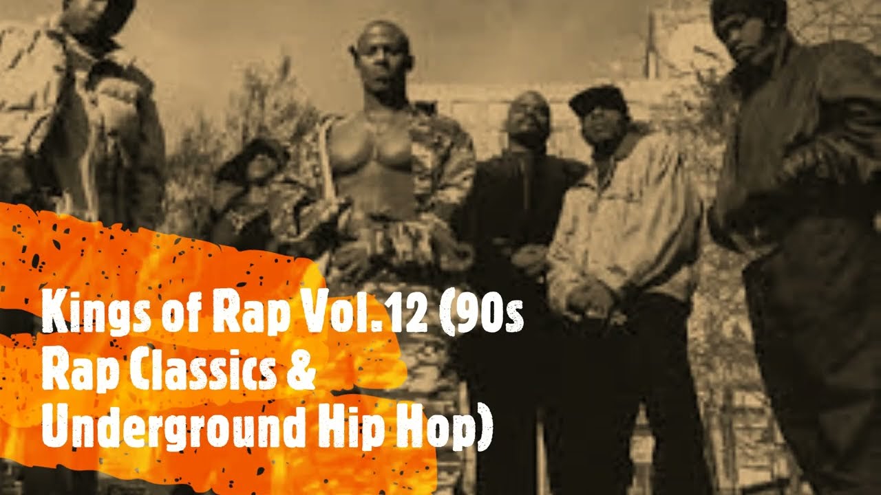 Kings of Rap Vol.12 (90s Rap Classics & Underground Hip Hop) - YouTube