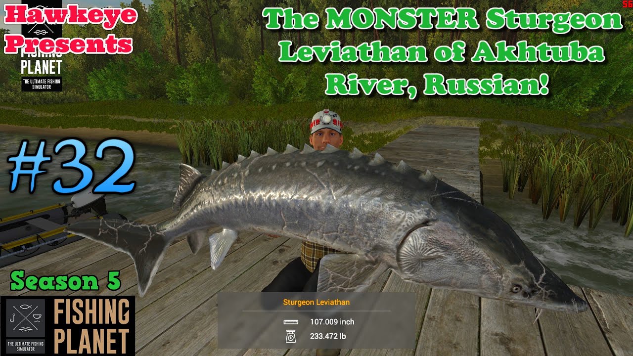 Fishing 32 S5 The MONSTER Sturgeon Leviathan of Akhtuba
