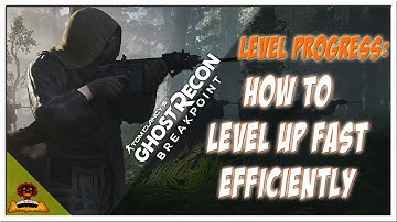 Ghost Recon: Breakpoint (2020)► How to level up Fast Efficiently (Step by Step)