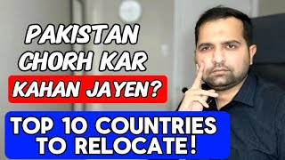 Leaving Pakistan? Consider These Easiest Countries to Relocate!