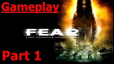 F.E.A.R Gameplay - Interval 01 & 02