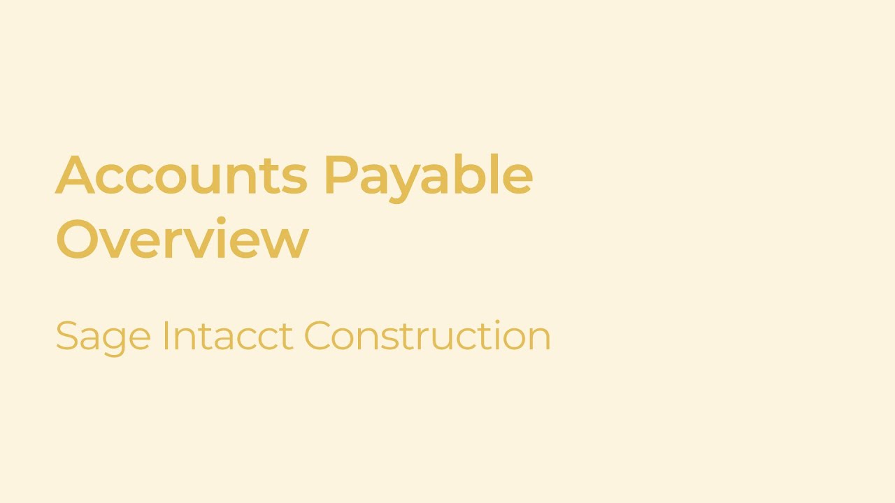 Sage Intacct Construction: Accounts Payable Module - YouTube