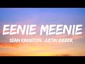 Sean Kingston, Justin Bieber - Eenie Meenie (Lyrics)