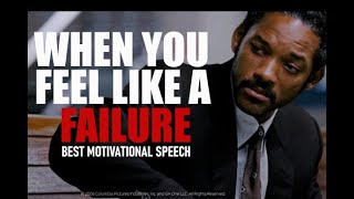 WHEN YOU FEEL LIKE A FAILURE - Powerful Motivational Speech