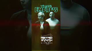 Young Empress Joins RetroSynth Records! @RetroSynthMusic
