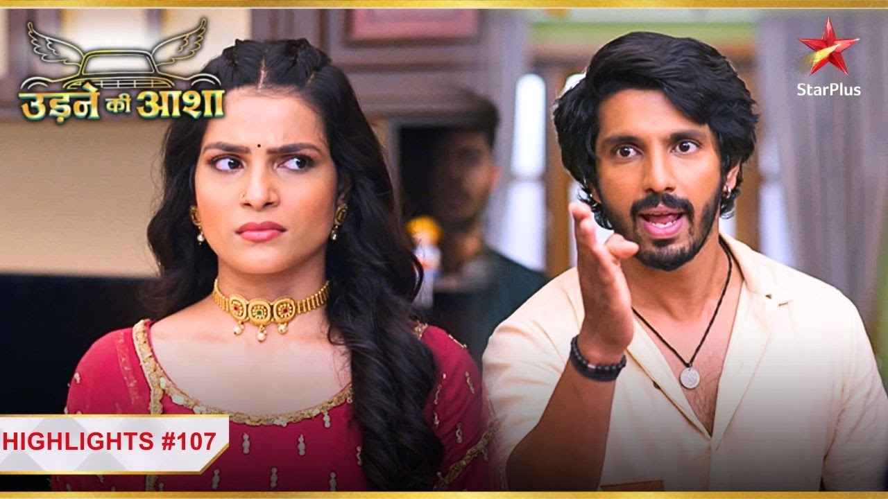 Roshni aur Sachin ka hua आमना  - सामना ! | Ep.107 | Latest | Udne Ki Aasha | Mon-Sun | 9PM