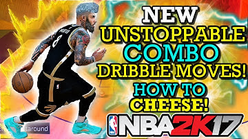 NBA 2K17 NEW UNSTOPPABLE COMBO DRIBBLE MOVES!! (HOW TO CHEESE AFTER PATCH 7!!)