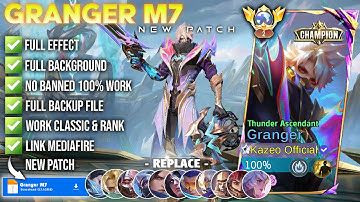 UPDATE | Script Skin Granger M7 - Thunder Ascendant No Password | Full Effect Voice | NEW PATCH