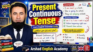 Present Continuous Tense in Easy English & Urdu | Daily Use Sentences | Arshad English Academy
