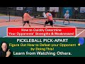 Pickleball  how to figure out quickly how to beat your opponent  learn by watching others