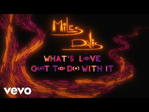 Miles Davis &#8211; What&#8217;s Love Got To Do With It (Official Music Video)