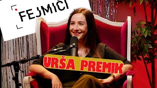 Fejmiči - #171 - Urša Premik: "Zaljubit se moram v modela."