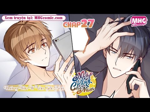 Video CHAP 27 ◆ NHẬP THỤY CHỈ NAM: Lúc em ngủ, anh cái gì... - youtube