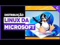 Microsoft lança sua primeira distribuição Linux para servidores