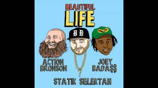 Statik Selektah - "Beautiful Life" ft. Action Bronson & Joey Bada$$ (Official Audio)
