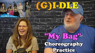 First-Time Reaction to (G)I-DLE "My Bag" Choreography Practice
