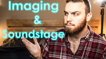 Imaging and Sound stage - Let