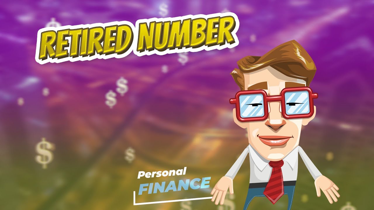 Retired number 💲 PERSONAL FINANCE 💲