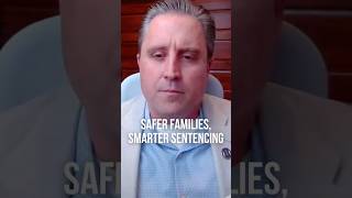 Safer Families, Smarter Sentencing