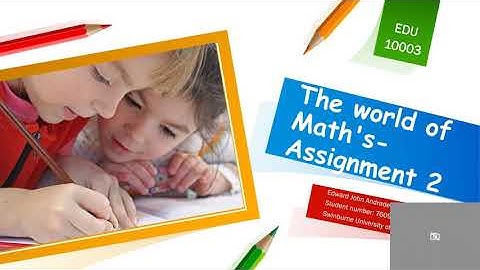 EDU10003- Assignment 2- The world of Math
