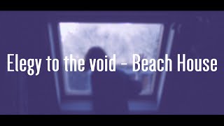 Elegy to the void - Beach House (Legendado PT-BR)