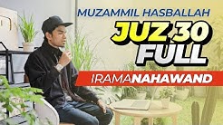 JUZ 30 FULL IRAMA NAHAWAND - Muzammil Hasballah
