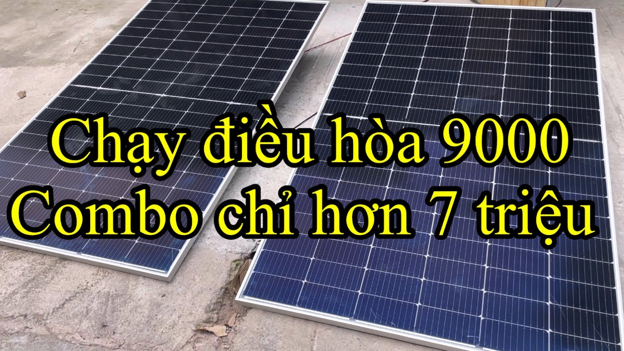 Chạy máy lạnh 9000BTU với combo điện mặt trời chỉ hơn 7 triệu