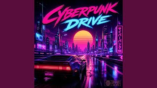 Cyberpunk Drive