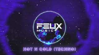 Felx - Hot N Cold (Techno)