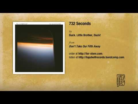 Duck. Little Brother, Duck! - 732 Seconds
