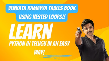 Venkata Ramayya Tables Book project! Learn python in an easy way in telugu! Yours Kaushik Adiraju!