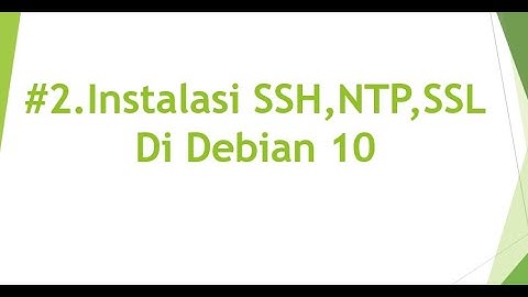 #2. Instalasi SSH,NTP, dan SSL di Debian 10 | Bima Arya Sena