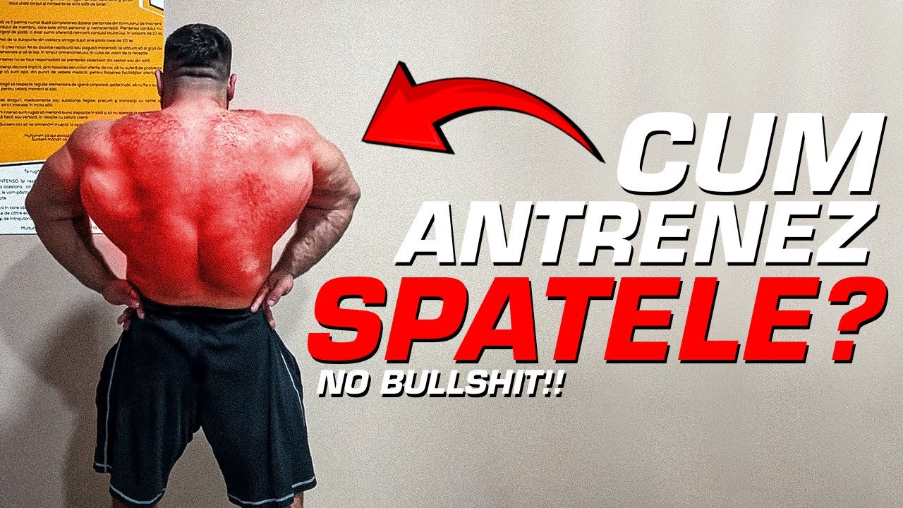 Cum imi antrenez spatele (no bullshit)