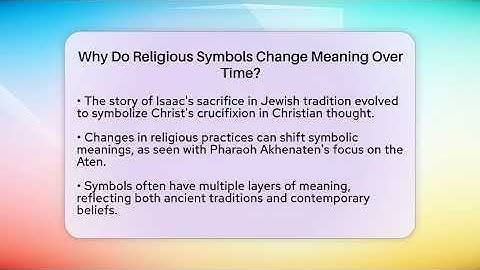 Why Do Religious Symbols Change Meaning Over Time? - Religious Studies Explained