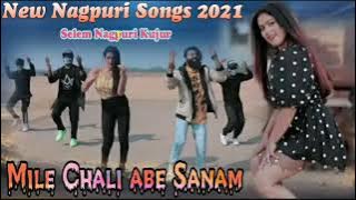 Mile Chali Abe Sanam #New hits Nagpuri Songs 2021 mp3