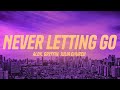 Alok, Gryffin &amp; Julia Church - Never Letting Go (Lyrics)