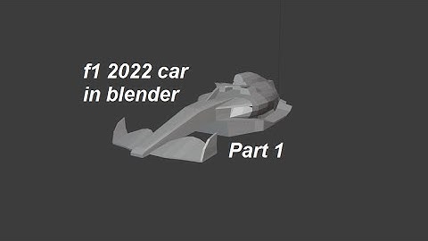 How to model an F1 2022 car in blender part (1/4)