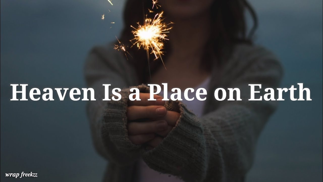 Heaven Is a Place on Earth Katie Thompson song lyrics video - YouTube