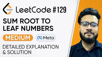 129. Sum Root to Leaf Numbers Leetcode Problem | Solution with Explanation | DSA Problem Series