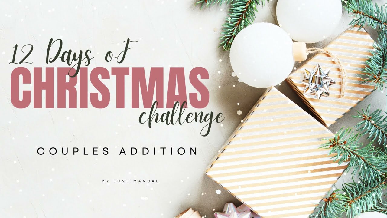 JOIN 12 DAYS OF CHRISTMAS Challenge Couple Edition