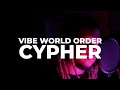 Vibe world order cypher
