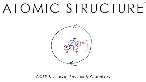 Atomic Structure - GCSE & A-level Physics (old version)